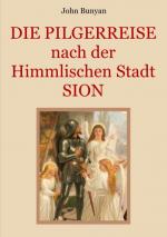 Cover-Bild Die Pilgerreise nach der Himmlischen Stadt Sion