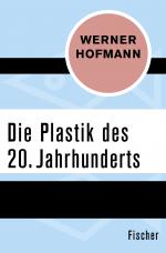 Cover-Bild Die Plastik des 20. Jahrhunderts