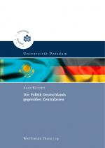 Cover-Bild Die Politik Deutschlands gegenüber Zentralasien