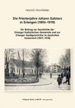 Cover-Bild Die Priesterjahre Johann Galsters in Erlangen (1893–1919)