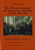 Cover-Bild Die Priesterverfolgung der bayerischen Behörden in Tirol 1806-1809