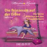 Cover-Bild Die Prinzessin auf der Erbse und Das kleine Mädchen mit den Schwefelhölzern Die ZEIT-Edition