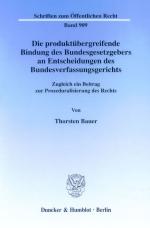 Cover-Bild Die produktübergreifende Bindung des Bundesgesetzgebers an Entscheidungen des Bundesverfassungsgerichts.