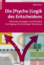 Cover-Bild Die (Psycho-)Logik des Entscheidens