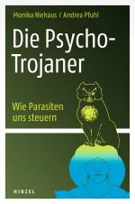 Cover-Bild Die Psycho-Trojaner. Wie Parasiten uns steuern