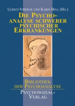 Cover-Bild Die Psychoanalyse schwerer psychischer Erkrankungen