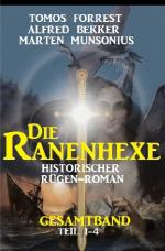Cover-Bild Die Ranenhexe: Historischer Rügen-Roman: Gesamtband Teil 1-4
