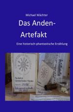 Cover-Bild Die Raumsiedler von Puntirjan / Das Anden-Artefakt. Eine historisch-phantastische Erzählung