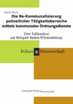 Cover-Bild Die Re-Kommunalisierung polizeilicher Tätigkeitsbereiche mittels Kommunaler Ordnungsdienste