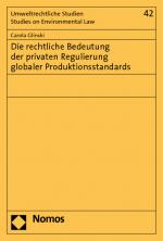 Cover-Bild Die rechtliche Bedeutung der privaten Regulierung globaler Produktionsstandards