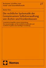 Cover-Bild Die rechtliche Systematik der Gemeinsamen Selbstverwaltung von Ärzten und Krankenkassen