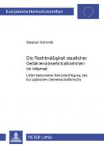 Cover-Bild Die Rechtmäßigkeit staatlicher Gefahrenabwehrmaßnahmen im Internet unter besonderer Berücksichtigung des Europäischen Gemeinschaftsrechts