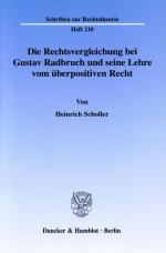 Cover-Bild Die Rechtsvergleichung bei Gustav Radbruch und seine Lehre vom überpositiven Recht.