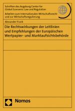 Cover-Bild Die Rechtswirkungen der Leitlinien und Empfehlungen der Europäischen Wertpapier- und Marktaufsichtsbehörde
