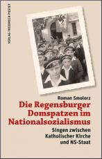 Cover-Bild Die Regensburger Domspatzen im Nationalsozialismus