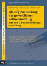 Cover-Bild Die Regionalisierung der gewerblichen Lottovermittlung nach dem Glücksspieländerungsstaatsvertrag