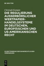 Cover-Bild Die Regulierung außerbörslicher Wertpapierhandelssysteme im deutschen, europäischen und US-amerikanischen Recht