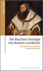 Cover-Bild Die Reichen Herzöge von Bayern-Landshut