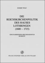 Cover-Bild Die Reichskirchenpolitik des Hauses Lothringen (1680–1715)