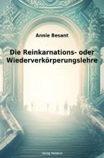 Cover-Bild Die Reinkarnations- oder Wiederverkörperungslehre