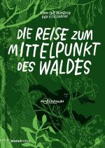 Cover-Bild Die Reise zum Mittelpunkt des Waldes