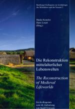 Cover-Bild Die Rekonstruktion mittelalterlicher Lebenswelten - The Reconstruction of Medieval Lifeworlds
