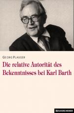 Cover-Bild Die relative Autorität des Bekenntnisses bei Karl Barth