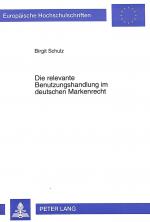 Cover-Bild Die relevante Benutzungshandlung im deutschen Markenrecht