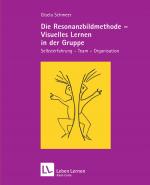 Cover-Bild Die Resonanzbildmethode - Visuelles lernen in der Gruppe (Leben Lernen, Bd. 190)