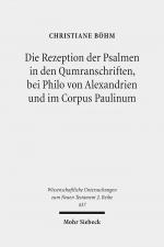 Cover-Bild Die Rezeption der Psalmen in den Qumranschriften, bei Philo von Alexandrien und im Corpus Paulinum