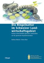 Cover-Bild Die Ringelnatter im Schweizer Landwirtschaftsgebiet