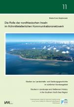 Cover-Bild Die Rolle der nordfriesischen Inseln im frühmittelalterlichen Kommunikationsnetzwerk