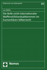 Cover-Bild Die Rolle nicht-internationaler Waffenstillstandsabkommen im humanitären Völkerrecht