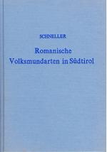 Cover-Bild Die romanischen Volksmundarten in Südtirol nach ihrem Zusammenhange mit den romanischen und germanischen Sprachen etymologisch und grammatikalisch dargestellt