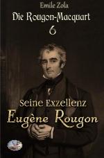 Cover-Bild Die Rougon-Macquart / Seine Exzellenz Eugène Rougon (Illustriert)