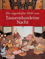Cover-Bild Die sagenhafte Welt von Tausendundeine (1001) Nacht