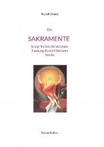 Cover-Bild Die SAKRAMENTE - in der freien christlichen Fassung Rudolf Steiners