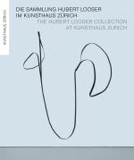 Cover-Bild Die Sammlung Hubert Looser im Kunsthaus Zürich