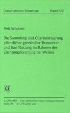 Cover-Bild Die Sammlung und Charakterisierung pflanzlicher genetischer Ressourcen und ihre Nutzung im Rahmen der Züchtungsforschung bei Weizen