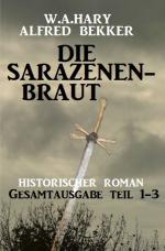 Cover-Bild Die Sarazenenbraut: Historischer Roman: Gesamtausgabe Teil 1-3