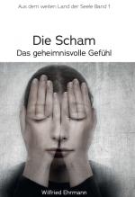 Cover-Bild Die Scham, das geheimnisvolle Gefühl