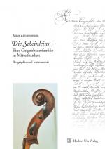 Cover-Bild Die Scheinleins – Eine Geigenbauerfamilie in Mittelfranken