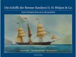 Cover-Bild Die Schiffe der Bremer Reederei D. H. Wätjen & Co.