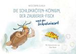 Cover-Bild Die Schildkröten-Königin, der Zauberer-Fisch und die Schatzinsel