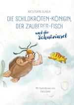 Cover-Bild Die Schildkröten-Königin, der Zauberer-Fisch und die Schatzinsel