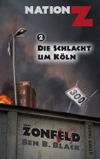 Cover-Bild Die Schlacht um Köln (Nation-Z)