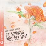 Cover-Bild Die schönste Rose der Welt