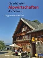Cover-Bild Die schönsten Alpwirtschaften der Schweiz
