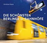 Cover-Bild Die schönsten Berliner U-Bahnhöfe