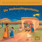 Cover-Bild Die schönsten Familienkonzerte. Die Weihnachtsgeschichte